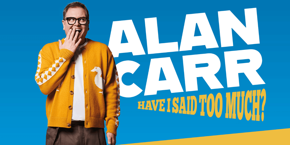 Hero image for homepage featuring Alan Carr: Have I Said Too Much?